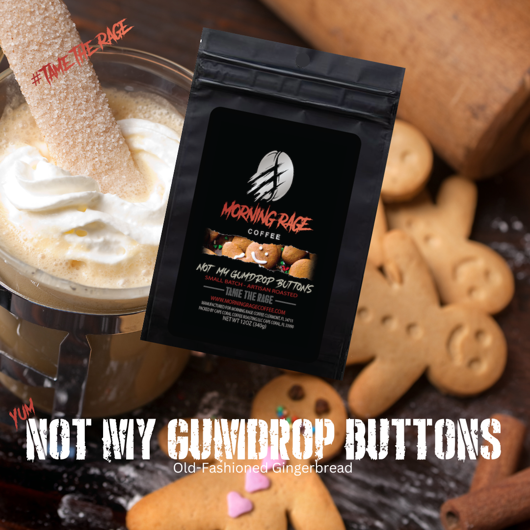 Not My Gumdrop Buttons! DECAF