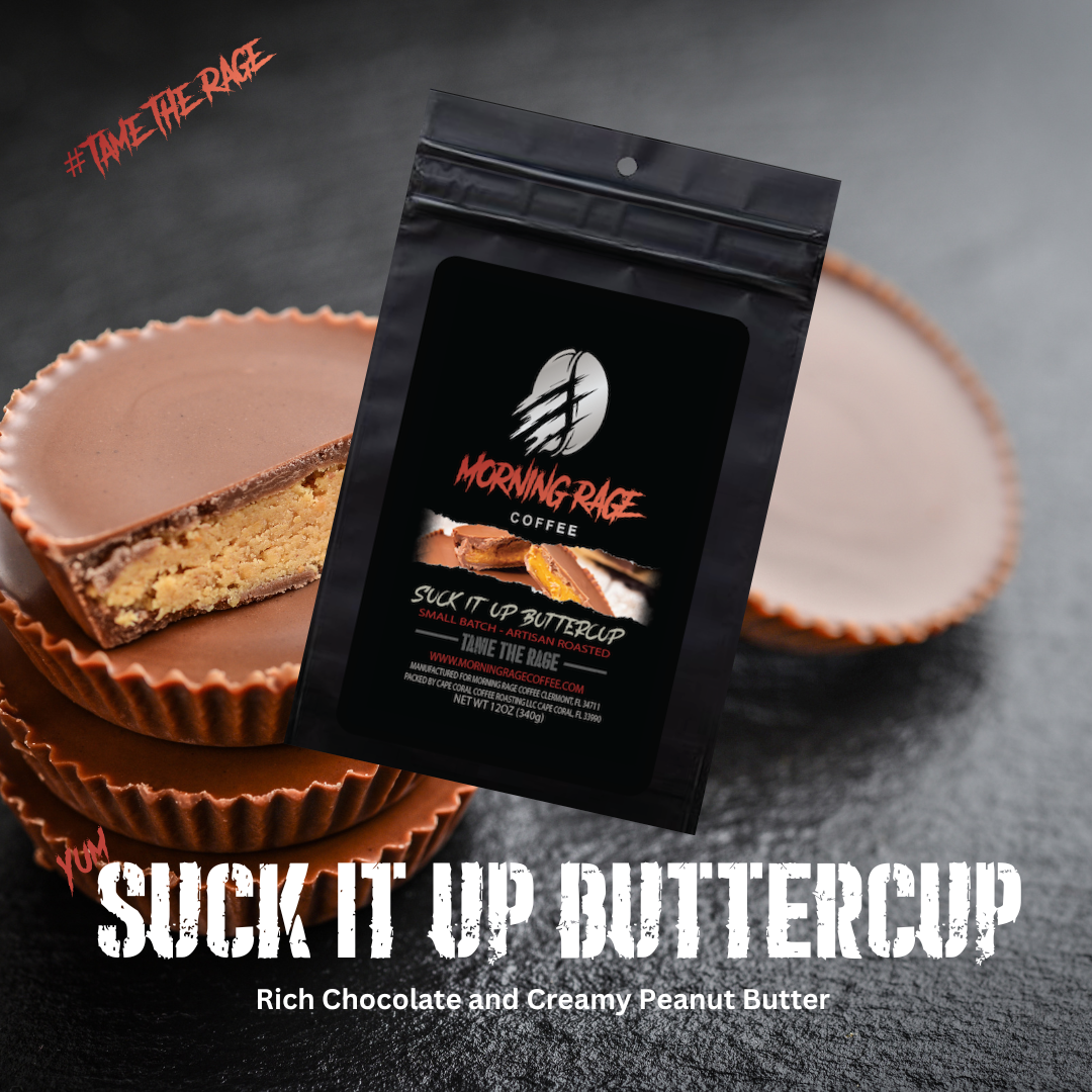 Suck It Up Buttercup DECAF